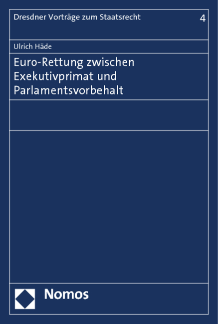 Euro-Rettung zwischen Exekutivprimat und Parlamentsvorbehalt