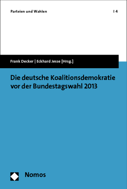 Die deutsche Koalitionsdemokratie vor der Bundestagswahl 2013