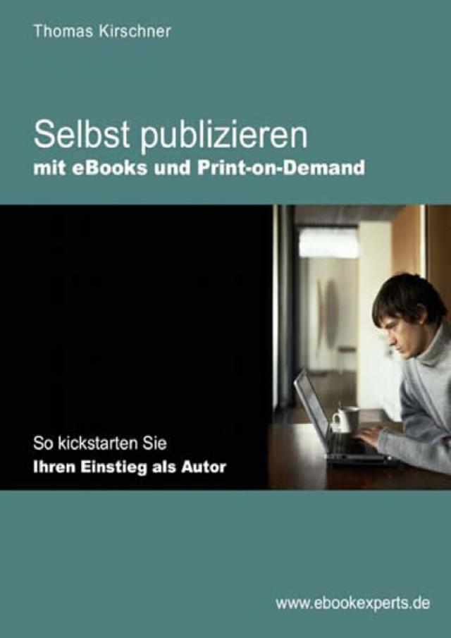 Selbst Publizieren mit eBooks und Print-on-Demand
