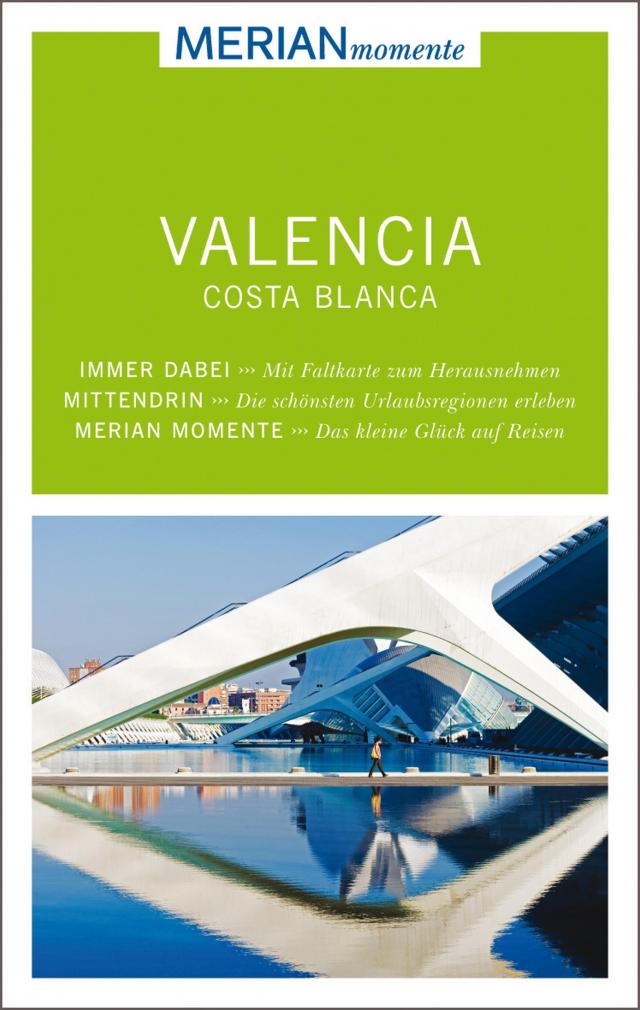 MERIAN momente Reiseführer Valencia und die Costa Blanca MERIAN momente Reiseführer  