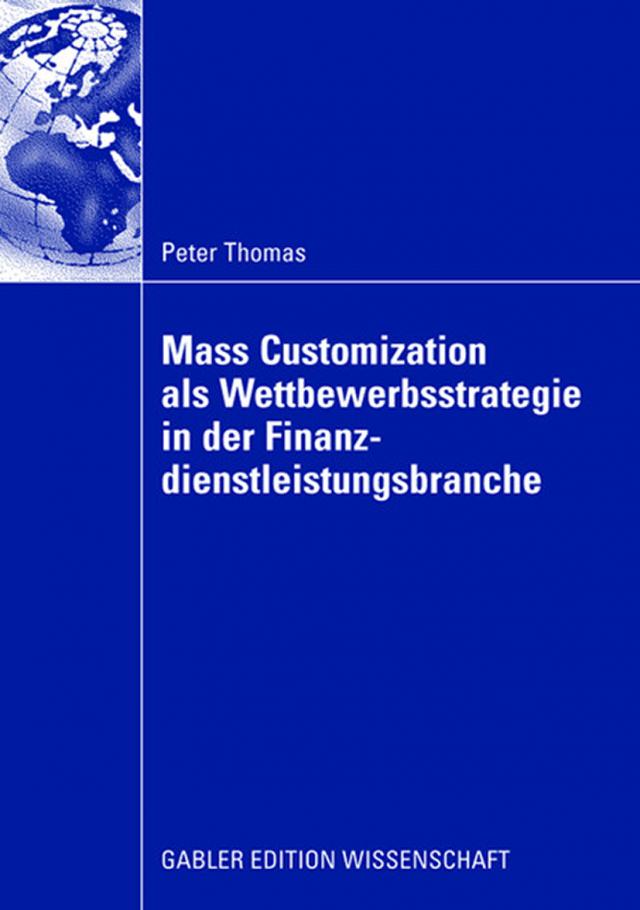 Mass Customization als Wettbewerbsstrategie in der Finanzdienstleistungsbranche