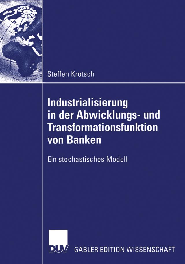 Industrialisierung in der Abwicklungs- und Transformationsfunktion von Banken