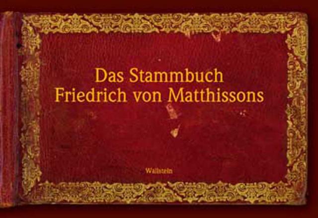 Das Stammbuch Friedrich von Matthissons
