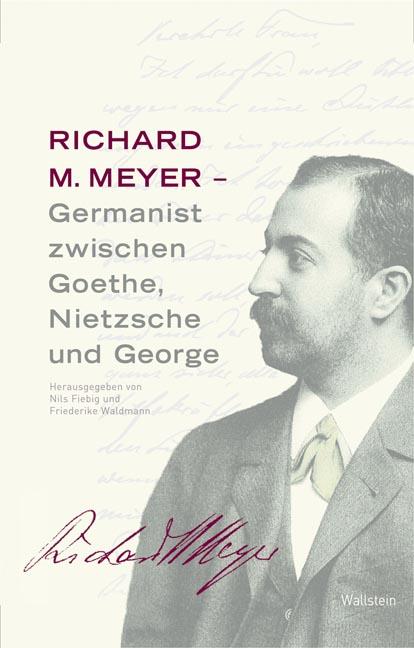 Germanist zwischen Goethe, Nietzsche und George
