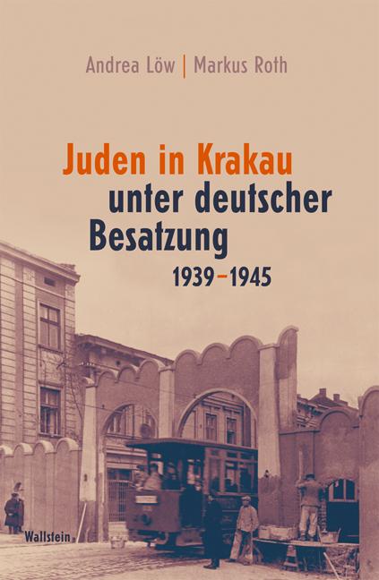 Juden in Krakau unter deutscher Besatzung 1939 - 1945