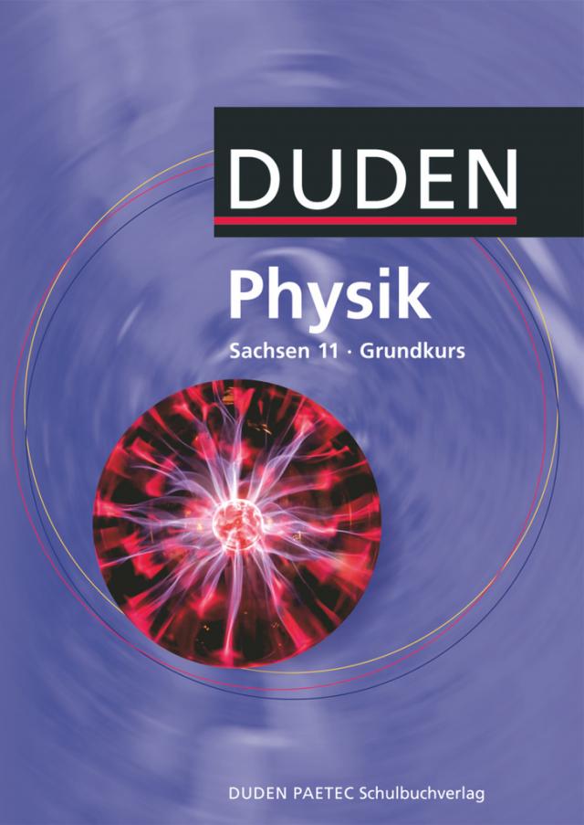 Duden Physik - Sekundarstufe II - Sachsen - 11. Schuljahr - Grundkurs