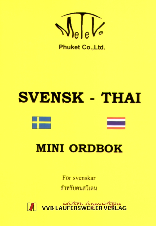 Schwedisch-Thai Taschenwörterbuch für Schweden /Swensk-Thai Mini Ordbok för svenskar