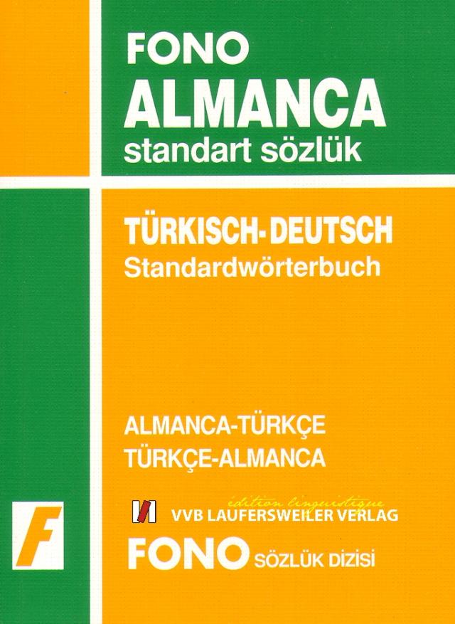 Türkisch - Deutsches & Deutsch - Türkisches Standardwörterbuch /Alamanca - Türkce & Türkce - Alamanca standart sözlük