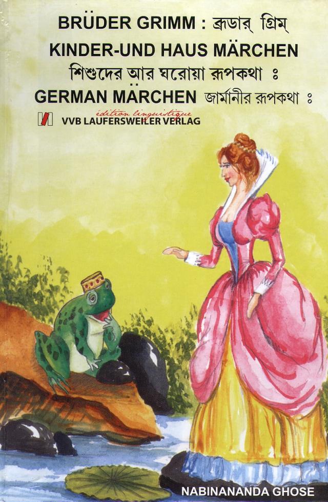 Brüder Grimm: Kinder- und Hausmärchen / Deutsche Märchen der Gebrüder Grimm mit bengalischer Übersetzung - Bilinguale Ausgabe in Deutsch und Bengali