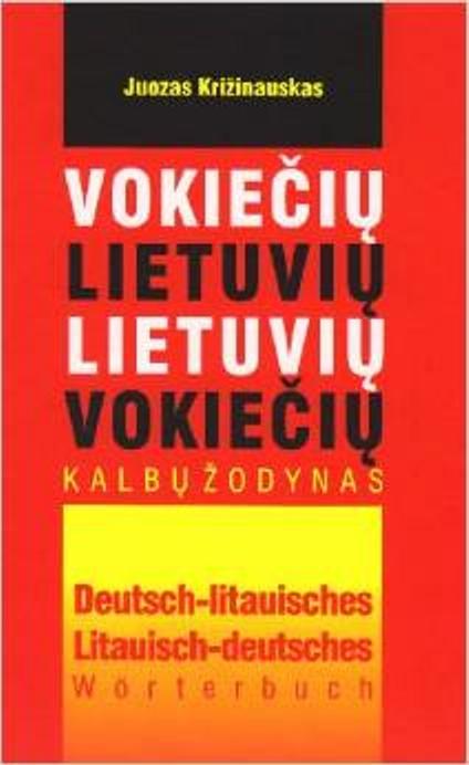 Deutsch-Litauisches / Litauisch-Deutsches Standard-Wörterbuch mit 50.000 Stichwörtern. Grundwortschatz und Fachausdrücke aus Wissenschaft und Technik.