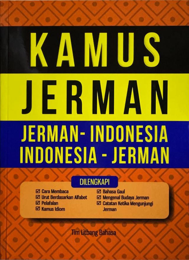 Deutsch - Indonesisch Indonesisch - Deutsch Wörterbuch / Kamus Jerman - Indonesia Indonesia - Jerman