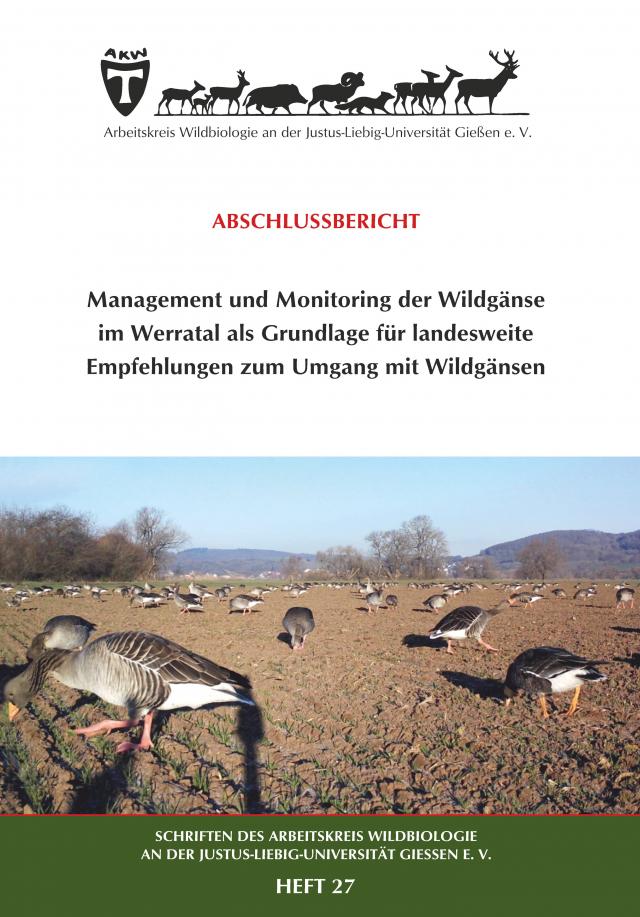 Management und Monitoring der Wildgänse im Werratal als Grundlage für landesweite Empfehlungen zum Umgang mit Wildgänsen