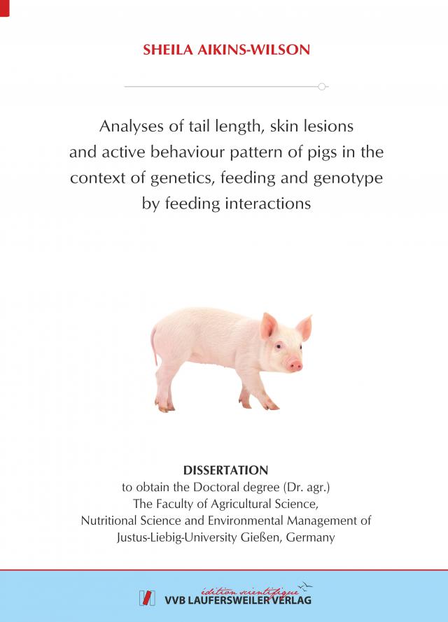 Analyses of tail length, skin lesions and active behaviour pattern of pigs in the context of genetics, feeding and genotype by feeding interactions