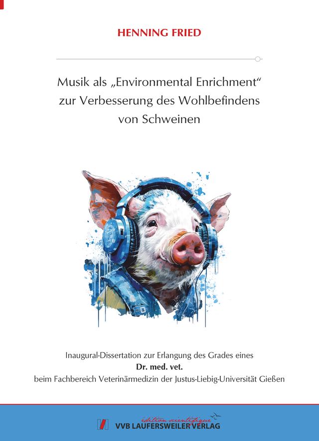 Musik als „Environmental Enrichment“ zur Verbesserung des Wohlbefindens von Schweinen