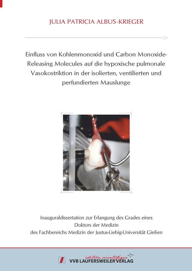 Einfluss von Kohlenmonoxid und Carbon Monoxide-Releasing Molecules auf die hypoxische pulmonale Vasokonstriktion in der isolierten, ventilierten und perfundierten Mauslunge