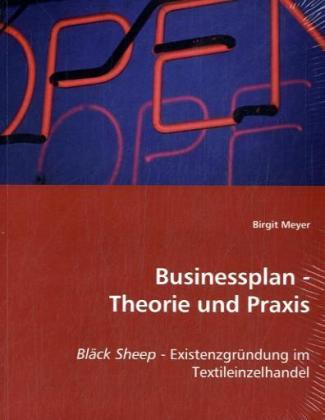 Businessplan - Theorie und Praxis