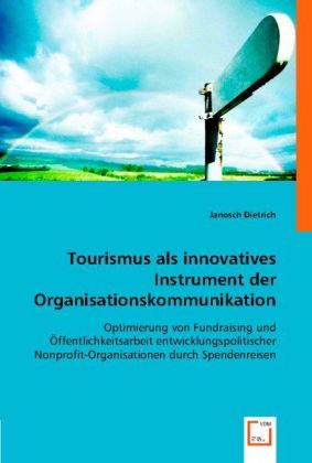 Tourismus als innovatives Instrument der Organisationskommunikation