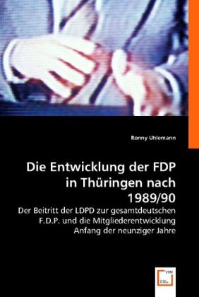 Die Entwicklung der FDP in Thüringen nach 1989/90