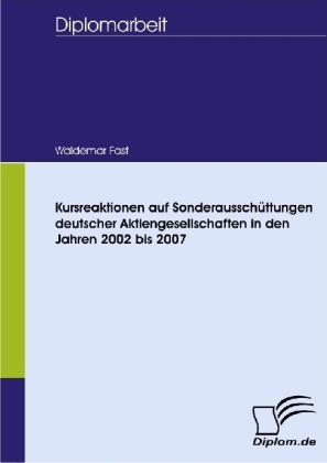 Kursreaktionen auf Sonderausschüttungen deutscher Aktiengesellschaften in den Jahren 2002 bis 2007