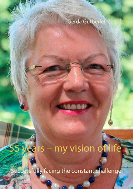 55 years – my vision of life