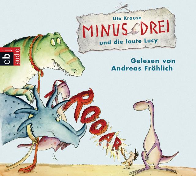 Minus Drei und die laute Lucy, Audio-CD Inszenierte Lesung mit Musik. 40 Min.. CD-ROM, Audio-CD.