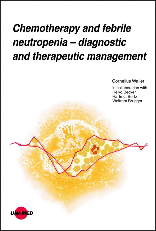 Chemotherapy and febrile neutropenia – Diagnostic and therapeutic management