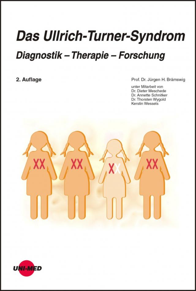 Das Ullrich-Turner Syndrom: Diagnostik - Therapie - Forschung