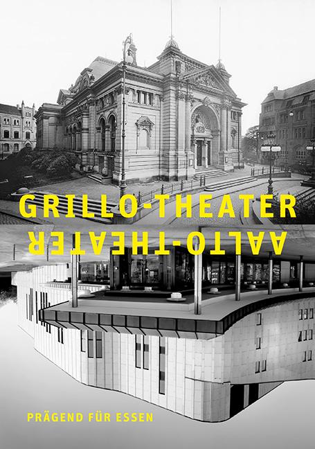 Grillo-Theater, Aalto-Theater – prägend für Essen