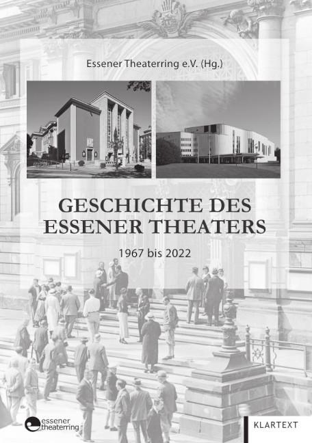 Geschichte des Essener Theaters 1967 bis 2022