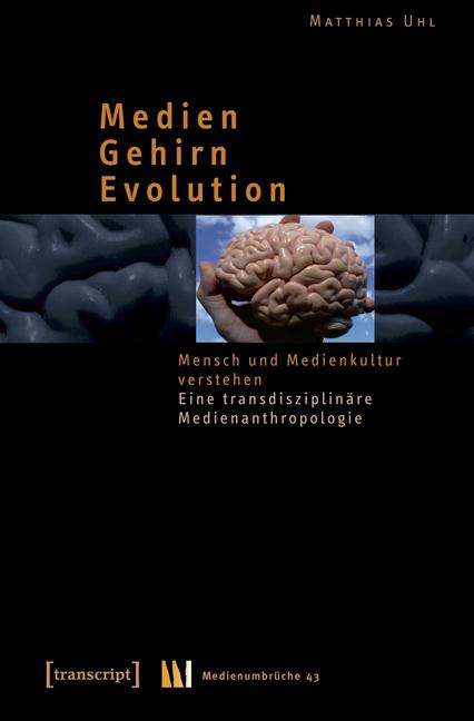 Medien - Gehirn - Evolution