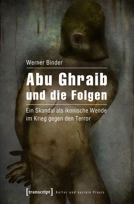 Abu Ghraib und die Folgen