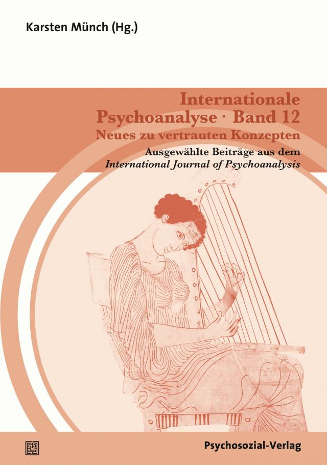 Internationale Psychoanalyse Band 12: Neues zu vertrauten Konzepten