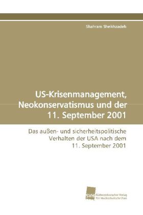 US-Krisenmanagement, Neokonservatismus und der 11. September 2001