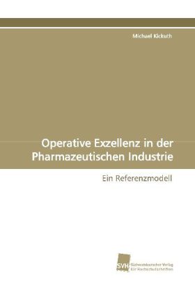 Operative Exzellenz in der Pharmazeutischen Industrie