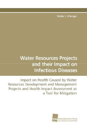 Water Resources Projects and their Impact on Infectious Diseases