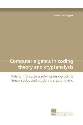 Computer algebra in coding theory and cryptanalysis