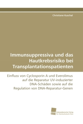 Immunsuppressiva und das Hautkrebsrisiko bei Transplantationspatienten