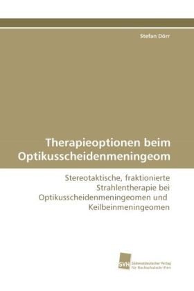 Therapieoptionen beim Optikusscheidenmeningeom