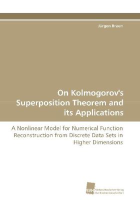 On Kolmogorov's Superposition Theorem and its Applications
