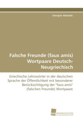 Falsche Freunde (faux amis) Wortpaare Deutsch-Neugriechisch