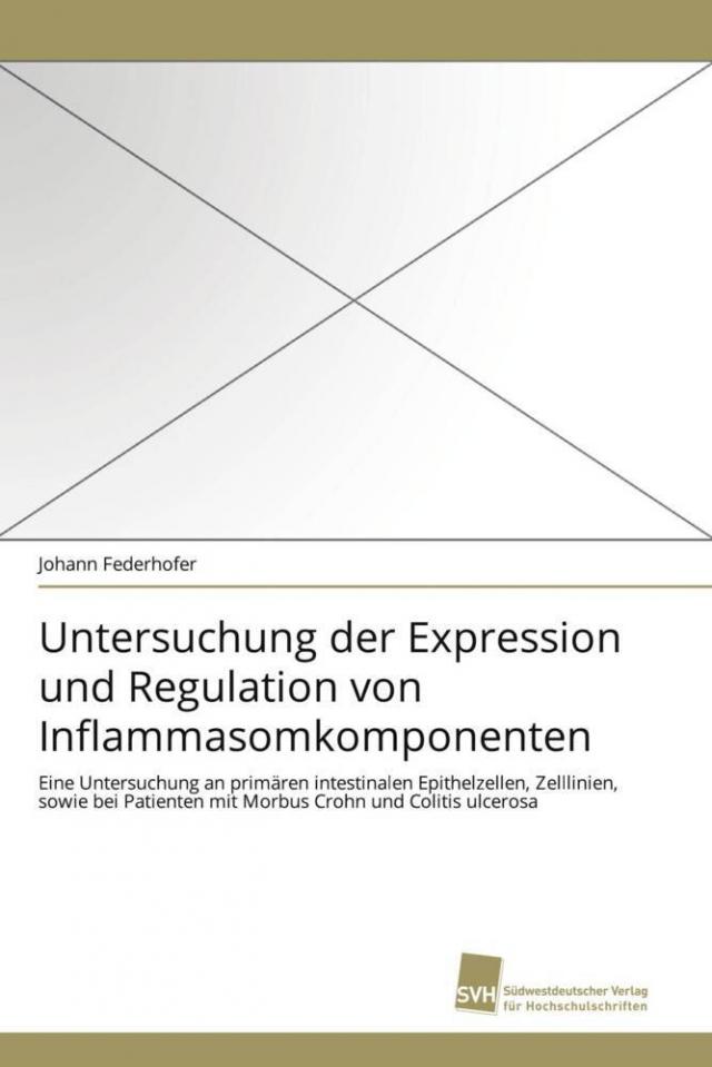 Untersuchung der Expression und Regulation von Inflammasomkomponenten