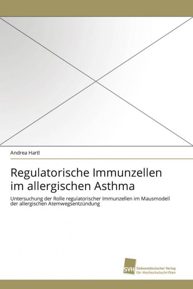 Regulatorische Immunzellen im allergischen Asthma