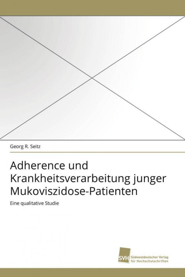 Adherence und Krankheitsverarbeitung junger Mukoviszidose-Patienten