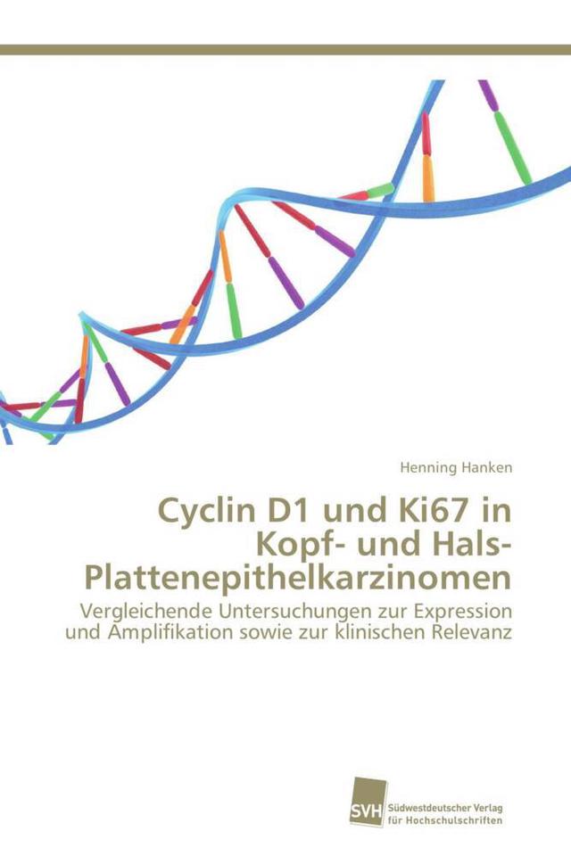 Cyclin D1 und Ki67 in Kopf- und Hals- Plattenepithelkarzinomen