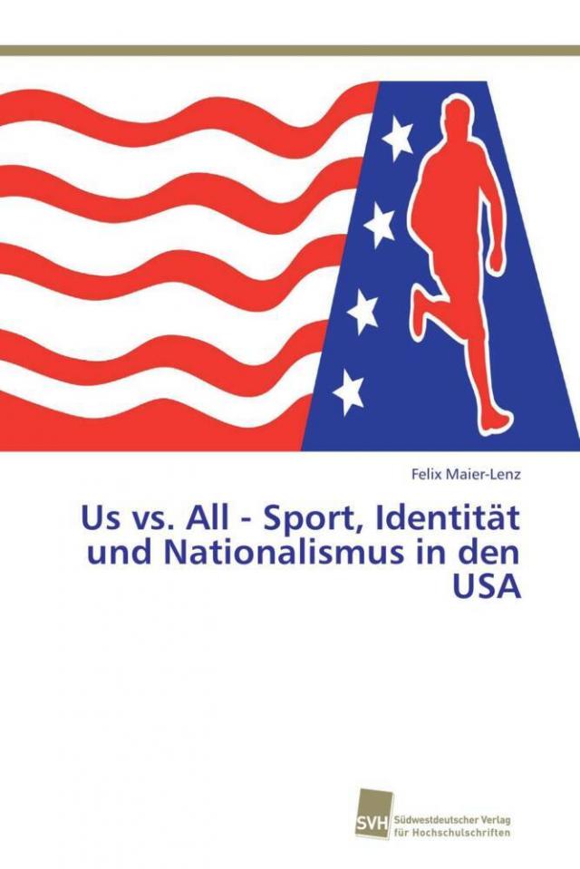 Us vs. All - Sport, Identität und Nationalismus in den USA