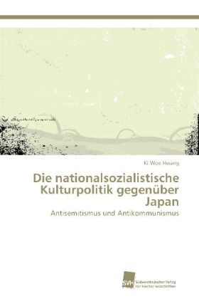 Die nationalsozialistische Kulturpolitik gegenüber Japan