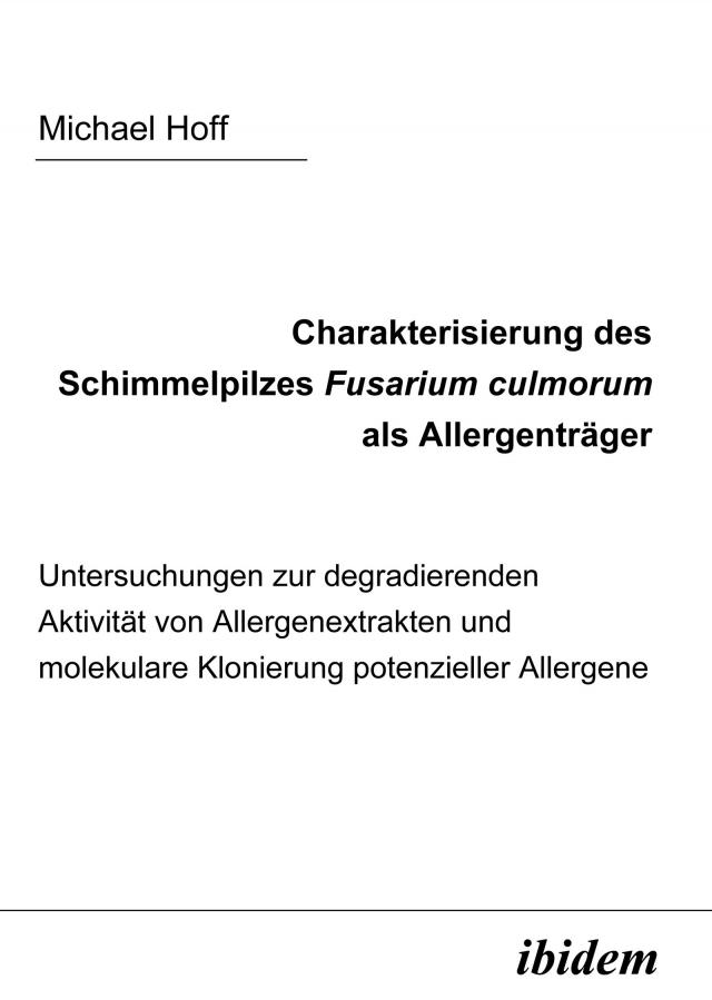 Charakterisierung des Schimmelpilzes Fusarium Culmorum als Allergenträger