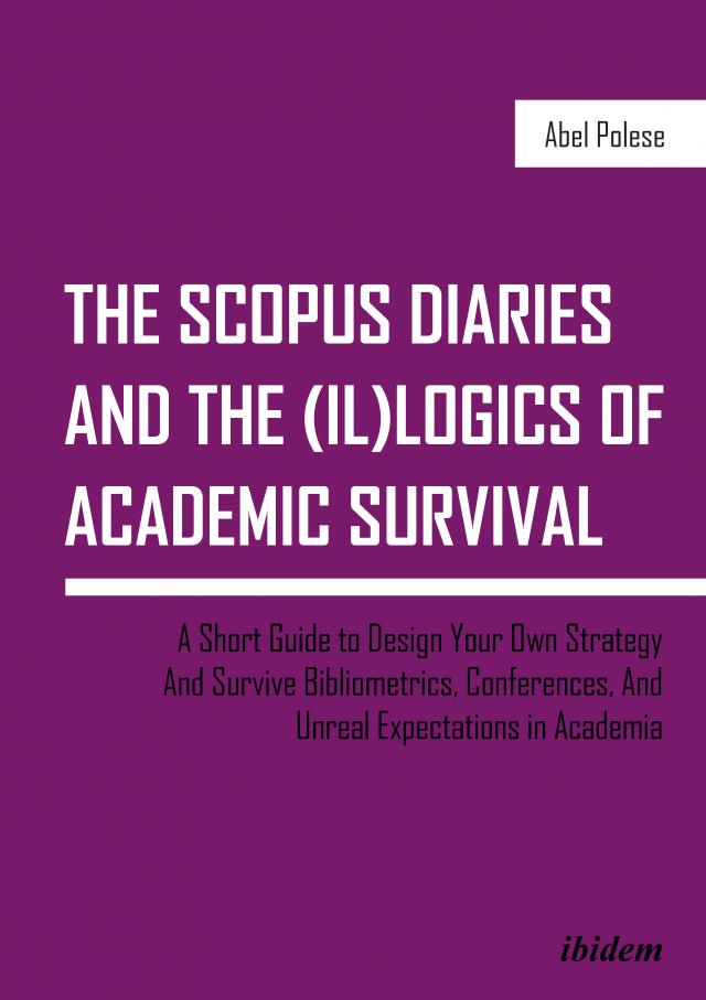 The SCOPUS Diaries and the (il)logics of Academic Survival