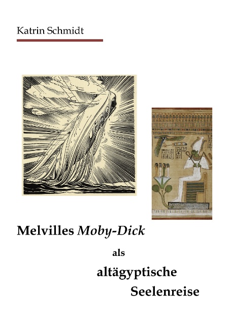 Melvilles Moby-Dick als altägyptische Seelenreise
