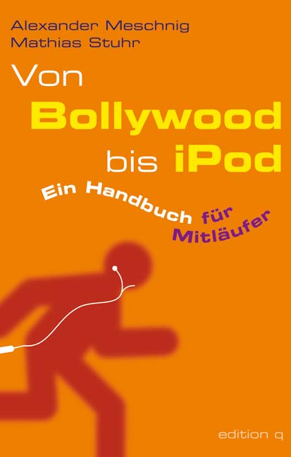 Von Bollywood bis iPod